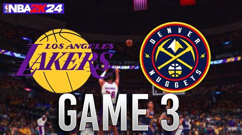 denver vs lakers game 3 schedule